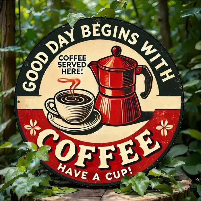 Pancarte Métallique Ronde Vintage « Bonne Journée Commence avec du Café » au Design Rétro de Café, Finition Vieillie et Style Plat 2D - N°